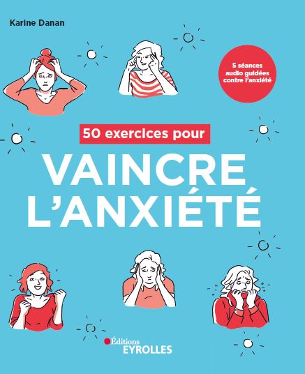 50 exercices pour vaincre l'anxiété, Karine Danan, Editions Ellipses - Psychothérapie saint-nazaire