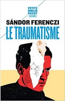 Le traumatisme - Sandor Ferenczi